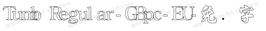 Tumb Regular-GBpc-EU字体转换
